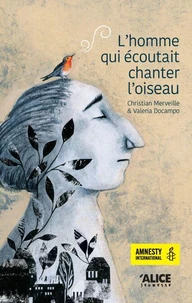 L'homme qui écoutait chanter l'oiseau