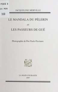 Le mandala du pèlerin ; Les passeurs de gué