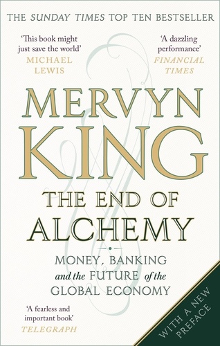 The End of Alchemy. Money, Banking and the Future of the Global Economy
