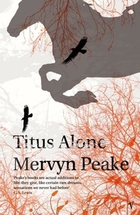Mervyn Peake - TITUS ALONE.