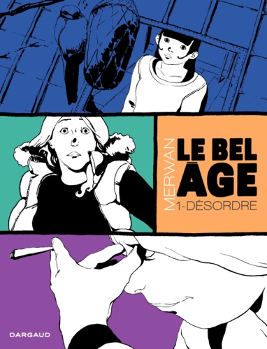 Le bel âge Tome 1 Désordre