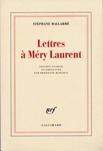 Mery Laurent et Stéphane Mallarmé - Lettres à Méry Laurent.