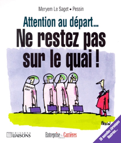 Meryem Le Saget et  Pessin - Attention Au Depart... Ne Restez Pas Sur Le Quai !.