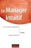 Le manager intuitif - 3ème édition. Vers l'entreprise collaborative 3e édition