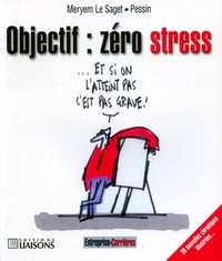 Meryem Le Saget - Objectif : zéro stress - 38 Nouvelles chroniques illustrées !.