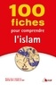 Meryem Sebti et Daniel De Smet - 100 fiches pour comprendre l'islam.