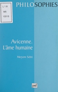 Meryem Sebti et Ali Benmaklouf - Avicenne - L'âme humaine.