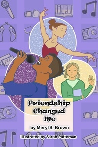  Meryl S. Brown - Friendship Changed Me.