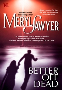 Meryl Sawyer - Better Off Dead.