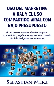 Uso del marketing viral y el uso compartido viral con bajo presupuesto