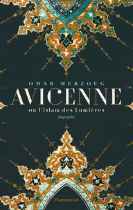 Avicenne ou l'islam des lumières