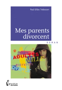 Mes parents divorcent