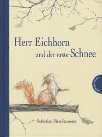Herr Eichhorn und der erste Schnee