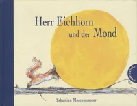 Herr Eichhorn und der Mond