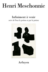 Infiniment à venir suivi de Pour le poème et par le poème