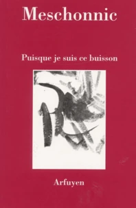 Puisque Je Suis Ce Buisson