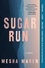 Sugar Run. A Novel