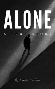 ALONE Inspired By True Events