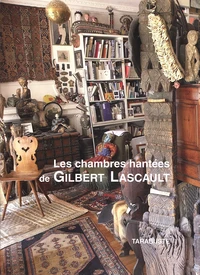 Les chambres hantées de Gilbert Lascault
