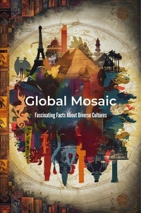 Mesler Amanda Jo - Global Mosaic: Fascinating Facts About Diverse Cultures.