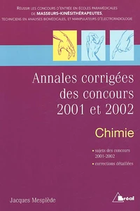 Annales Corrigees Des Concours 2001 Et 2002. Chimie