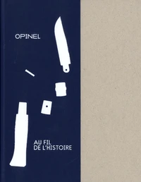 Opinel, au fil de l'histoire