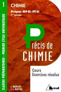Precis De Chimie. Tome 1, Prepas Mpsi-Ptsi, Cours Et Exercices Resolus
