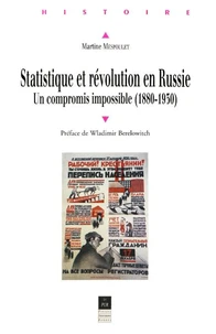Statistique Et Revolution En Russie. Un Compromis Impossible (1880-1930)