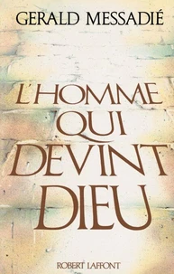 L'HOMME QUI DEVINT DIEU Tome 1