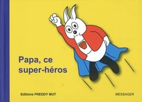 Papa, ce super-héros