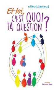 Et toi, c'est quoi ta question ?