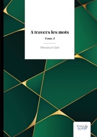Livres français faciles à télécharger gratuitement À travers les mots, T2 (French Edition) ePub PDB par Messaoud Gadi