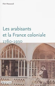 Les arabisants et la France coloniale