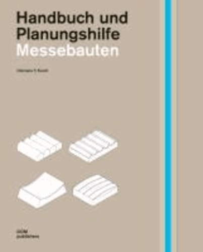 Messebauten. Handbuch und Planungshilfe.