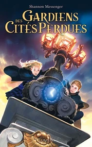 Gardiens des cités perdues Tome 1