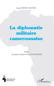La diplomatie militaire camerounaise