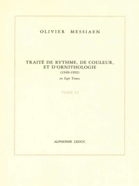 Traité de rythme, de couleur et d'ornithologie (1949-1992)