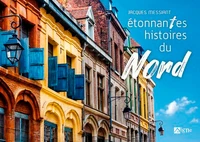 Etonnantes histoires du Nord-Pas-de-Calais
