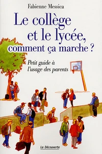 Le collège et le lycée, comment ça marche?