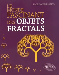 Le monde fascinant des objets fractals