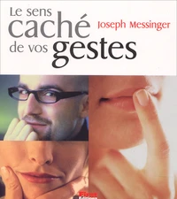 Le sens caché de vos gestes