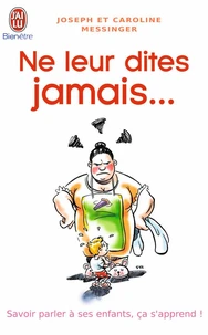 Ne leur dites jamais...