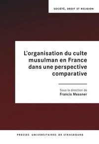 L’organisation du culte musulman en France dans une perspective comparative