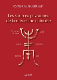 Les sources paysannes de la médecine chinoise