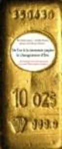 De l'or à la monnaie papier : le changement d'Ere 1914-1939
