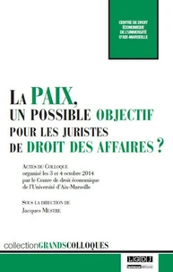 La paix, un possible objectif pour les juristes de droit des affaires ?