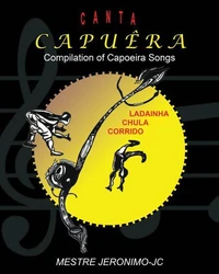 Canta Capuêra - Compilation of Capoeira Songs