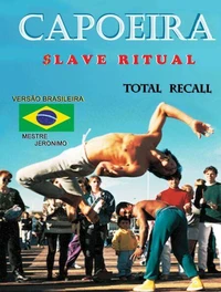 Capoeira $lave Ritual - Versão Brasileira Total Recall