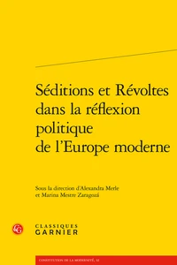 Séditions et Révoltes dans la réflexion politique de l'Europe moderne