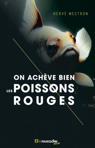 On achève bien les poissons rouges